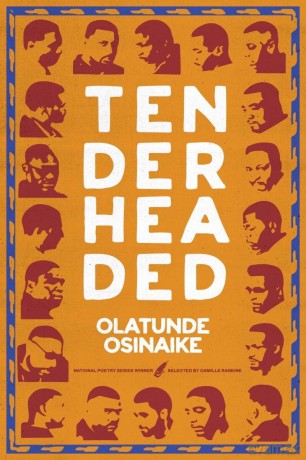 Tender Headed (National Poetry Series) - Olatunde Osinaike [KSIĄŻKA]
