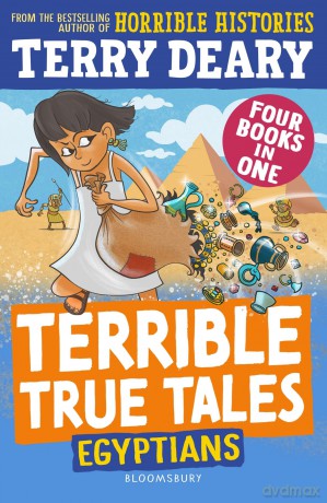 Terrible True Tales: Egyptians: From the author of Horrible Histories, perfect for 7+ - Terry Deary [KSIĄŻKA]
