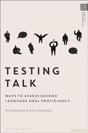 Testing Talk: Ways to Assess Second Language Oral Proficiency - Pia Sundqvist [KSIĄŻKA]