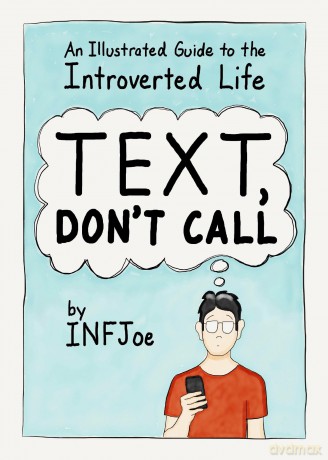 Text, Don't Call: An Illustrated Guide to the Introverted Life - Aaro Caycedo-Kimura [KSIĄŻKA]
