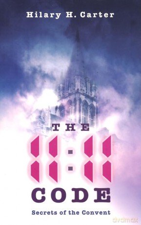 The 11:11 Code: Secrets of the Convent [KSIĄŻKA]