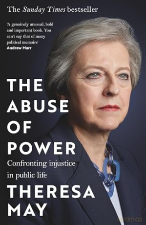 The Abuse of Power: Confronting Injustice in Public Life - Theresa May [KSIĄŻKA]