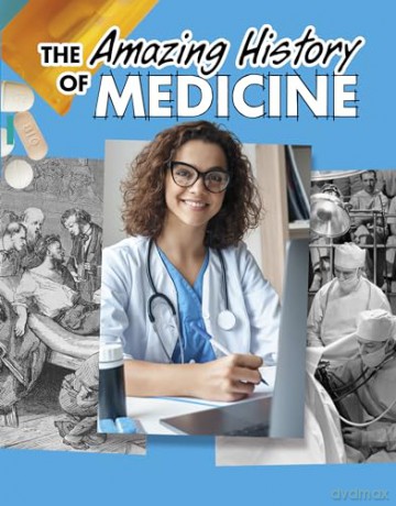 The Amazing History of Medicine (Amazing Histories) - Heather Murph Capps [KSIĄŻKA]