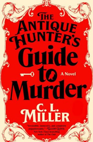 The Antique Hunter's Guide to Murder (Antique Hunter's Guide to Murder, 1) - C.L. Miller [KSIĄŻKA]