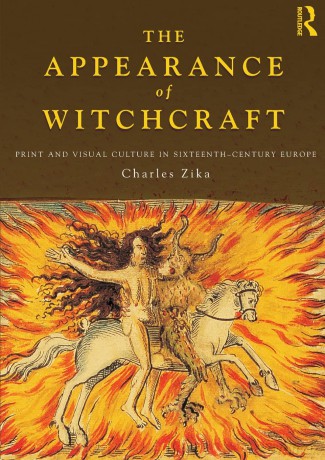 The Appearance of Witchcraft: Print and Visual Culture in Sixteenth-Century Europe - Charles Zika [KSIĄŻKA]