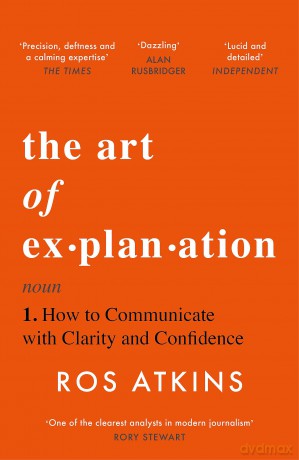 The Art of Explanation: How to Communicate with Clarity and Confidence - Ros Atkins [KSIĄŻKA]