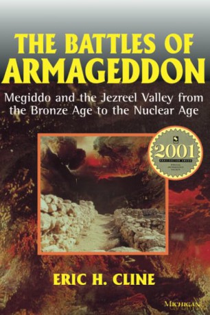 The Battles of Armageddon: Megiddo and the Jezreel Valley from the Bronze Age to the Nuclear Age [KSIĄŻKA]