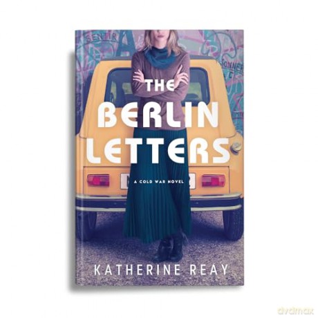 The Berlin Letters: A Cold War Novel - Katherine Reay [KSIĄŻKA]