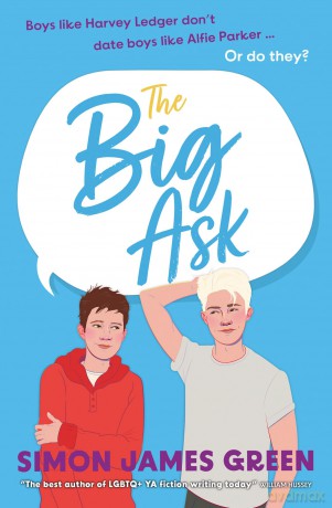 The Big Ask: A life-affirming teen rom-com from award-winning author Simon James Green - Simon James Green [KSIĄŻKA]