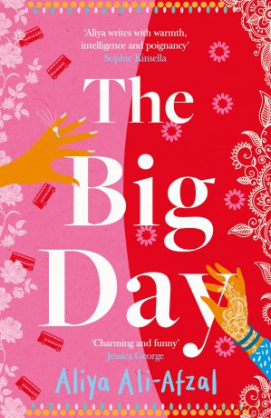 The Big Day: Brand-new for 2024, a delightful and emotional wedding novel packed with laughter and drama - Aliya Ali-Afzal [KSIĄŻKA]