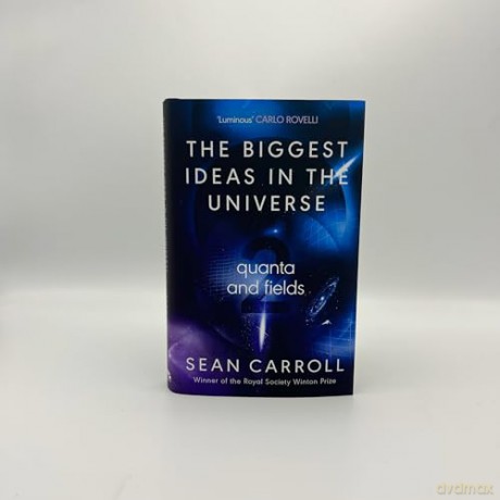 The Biggest Ideas in the Universe 2: Quanta and Fields - Sean Carroll [KSIĄŻKA]