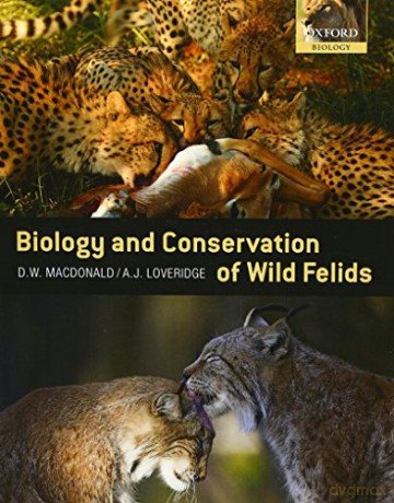 The Biology And Conservation Of Wild Felids (Oxford Biology) - David Macdonald [KSIĄŻKA]