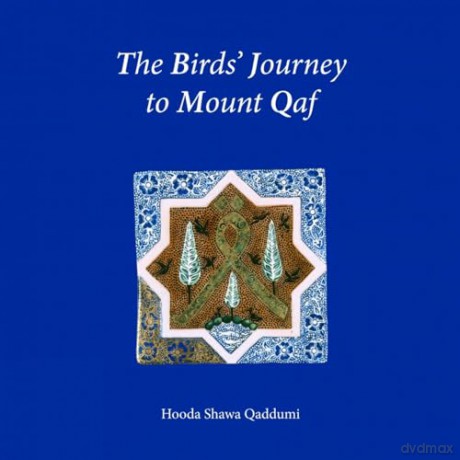 The Bird's Journey to Mount Qaf - Hooda Qaddumi [KSIĄŻKA]