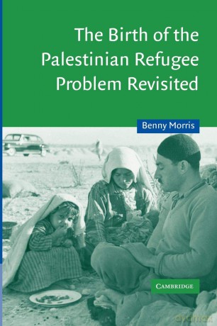 The Birth of the Palestinian Refugee Problem Revisited: 18 (Cambridge Middle East Studies, Series Number 18) - Benny Morris [KSIĄŻKA]