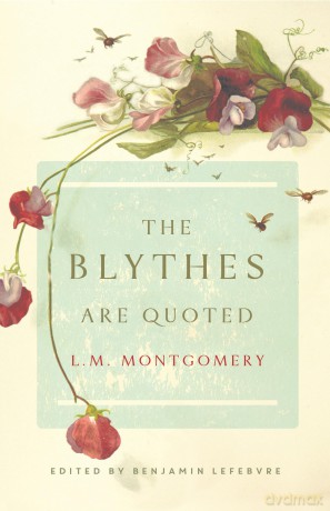 The Blythes Are Quoted: Penguin Modern Classics Edition - L. M. Montgomery [KSIĄŻKA]