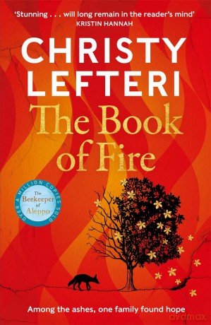 The Book of Fire: The moving, captivating and unmissable new novel from the author of THE BEEKEEPER OF ALEPPO - Christy Lefteri [KSIĄŻKA]