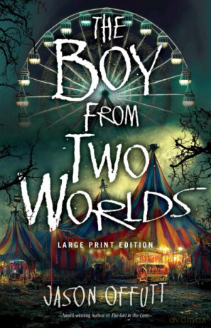 The Boy From Two Worlds: Volume 2 (The Girl in the Corn) [KSIĄŻKA]