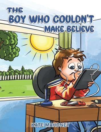 The Boy Who Couldn't Make Believe - Kate Mahoney [KSIĄŻKA]