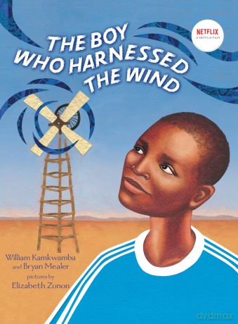 The Boy Who Harnessed the Wind: Picture Book Edition - William Kamkwamba [KSIĄŻKA]