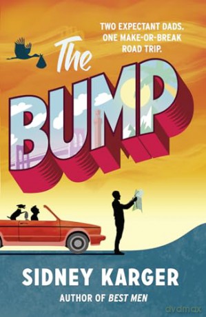 The Bump: the equally hilarious and romantic queer rom-com for summer 2024 - Sidney Karger [KSIĄŻKA]