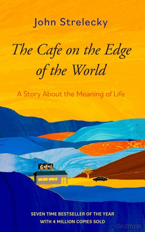 The Café on the Edge of the World: A Story About the Meaning of Life - John P Strelecky [KSIĄŻKA]