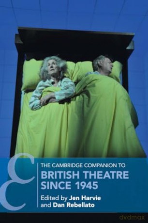 The Cambridge Companion to British Theatre since 1945 (Cambridge Companions to Theatre and Performance) - Jen Harvie [KSIĄŻKA]