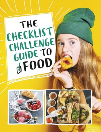 The Checklist Challenge Guide to Food (The Checklist Challenge Guide to Life) - Blake A. Hoena [KSIĄŻKA]
