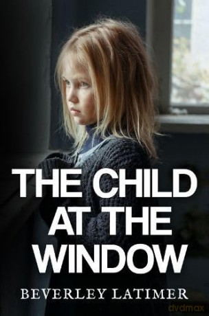 The Child At The Window - Beverley Latimer [KSIĄŻKA]