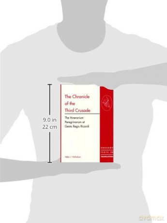 The Chronicle of the Third Crusade: The Itinerarium Peregrinorum et Gesta Regis Ricardi (Crusade Texts in Translation) - Helen J Nicholson [KSIĄŻKA]