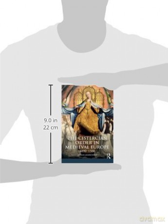 The Cistercian Order in Medieval Europe: 1090-1500 (The Medieval World) - Emilia Jamroziak [KSIĄŻKA]