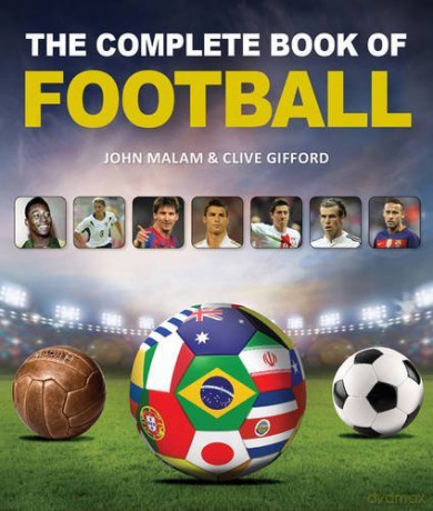 The Complete Book of Football - Clive Gifford [KSIĄŻKA]