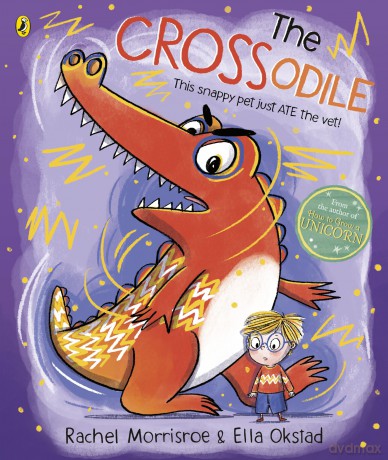 The Crossodile: A laugh-out-loud story about managing anger - Rachel Morrisroe [KSIĄŻKA]