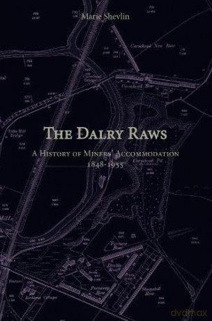 The Dalry Raws: A History of Miners' Accommodation 1848-1955 - M Shevlin [KSIĄŻKA]