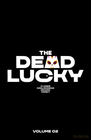 The Dead Lucky Volume 2: A Massive-Verse Book (Dead Lucky, 2) - Melissa Flores [KSIĄŻKA]