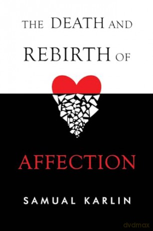 The Death and Rebirth of Affection - Samual Karlin [KSIĄŻKA]