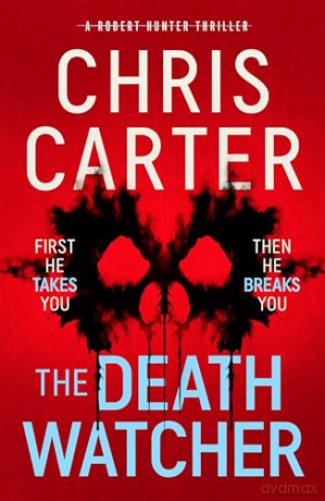 The Death Watcher: The chillingly compulsive new Robert Hunter thriller - Chris Carter [KSIĄŻKA]