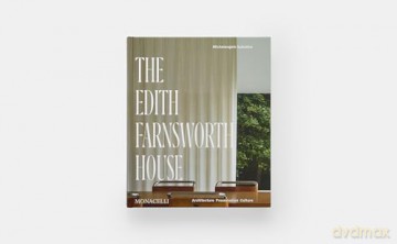 The Edith Farnsworth House: Architecture, Preservation, Culture - M Sabatino [KSIĄŻKA]
