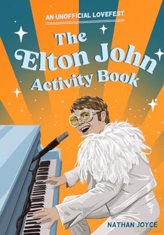 The Elton John Activity Book: Quizzes, puzzles and trivia on a musical legend life through to 2024 - Nathan Joyce [KSIĄŻKA]