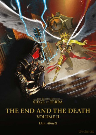 The End and the Death: Volume II (The Horus Heresy: Siege of Terra) - Dan Abnett [KSIĄŻKA]