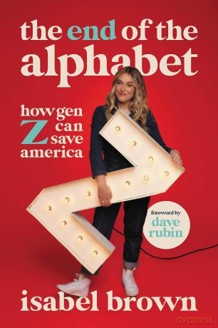 The End of the Alphabet: How Gen Z Can Save America - Isabel Brown [KSIĄŻKA]