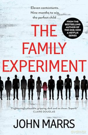 The Family Experiment: A dark twisty near future page-turner from the 'master of the speculative thriller' - John Marrs [KSIĄŻKA]