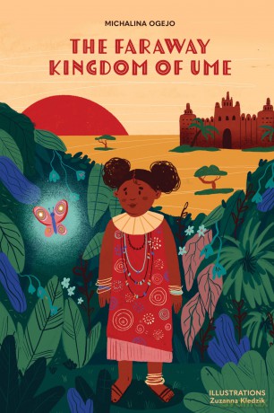 The Faraway Kingdom of Ume - Michalina Ogejo [KSIĄŻKA]