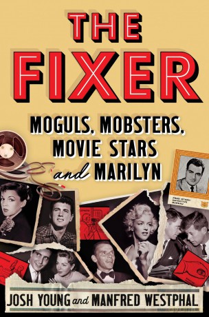 The Fixer: Moguls, Mobsters, Movie Stars, and Marilyn - Josh Westphal [KSIĄŻKA]