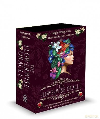 The Flowerwise Oracle: Empowerment Through the Ancient Wisdom of the Feminine Spirit - Leigh Podgorski [KSIĄŻKA]