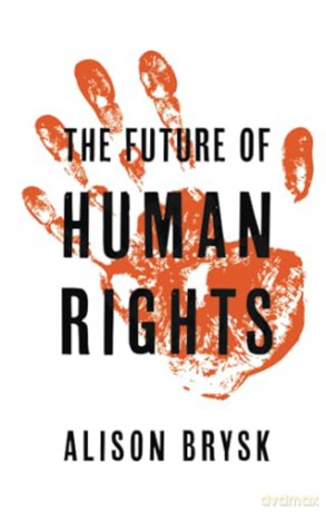 The Future of Human Rights - Alison Brysk [KSIĄŻKA]