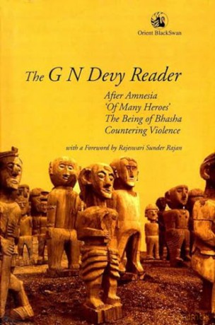 The G N Devy Reader: After Amnesia, 'Of Many Heroes', The Being of Bhasha and Countering Violence [KSIĄŻKA]