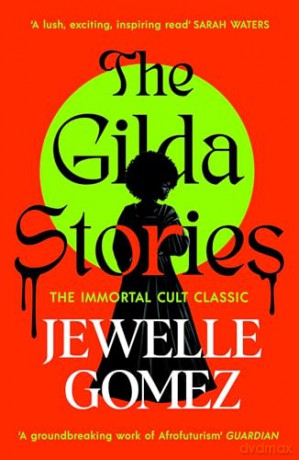 The Gilda Stories: The immortal cult classic - Jewelle Gomez [KSIĄŻKA]