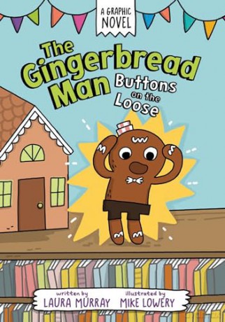 The Gingerbread Man: Buttons on the Loose: 1 (The Gingerbread Man Is Loose Graphic Novel) - Laura Murray [KSIĄŻKA]