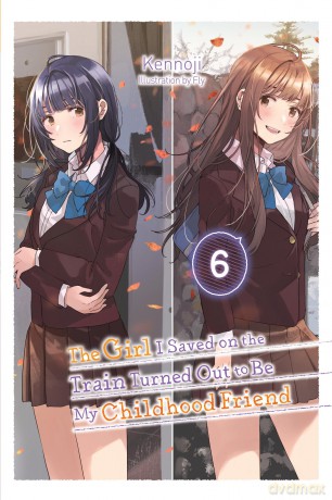 The Girl I Saved on the Train Turned Out to Be My Childhood Friend, Vol. 6 (light novel) (GIRL SAVED ON TRAIN CHILDHOOD FRIEND LN SC) - Kennoji [KSIĄŻKA]