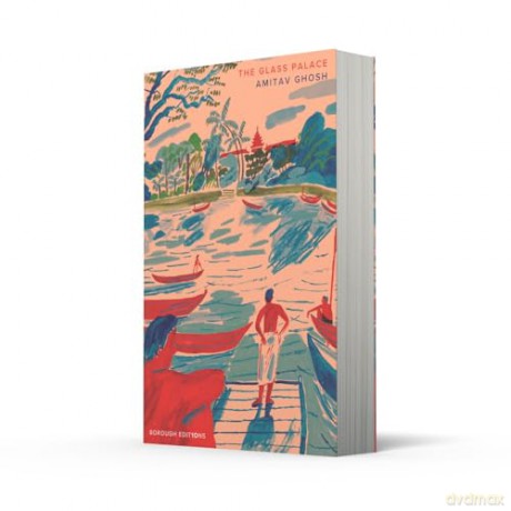 The Glass Palace: A new Borough Edition from the Booker Prize-shortlisted author - Amitav Ghosh [KSIĄŻKA]